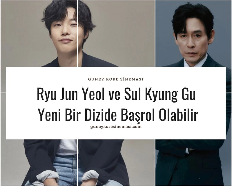 Ryu Jun Yeol ve Sul Kyung Gu Yeni Bir Dizide Başrol Olabilir