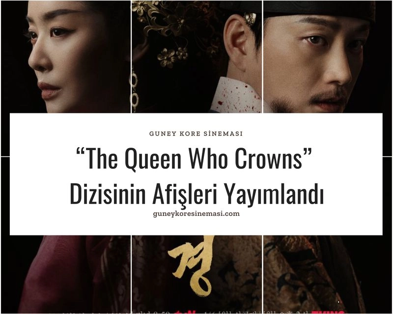 “The Queen Who Crowns” Dizisinin Afişleri Yayımlandı