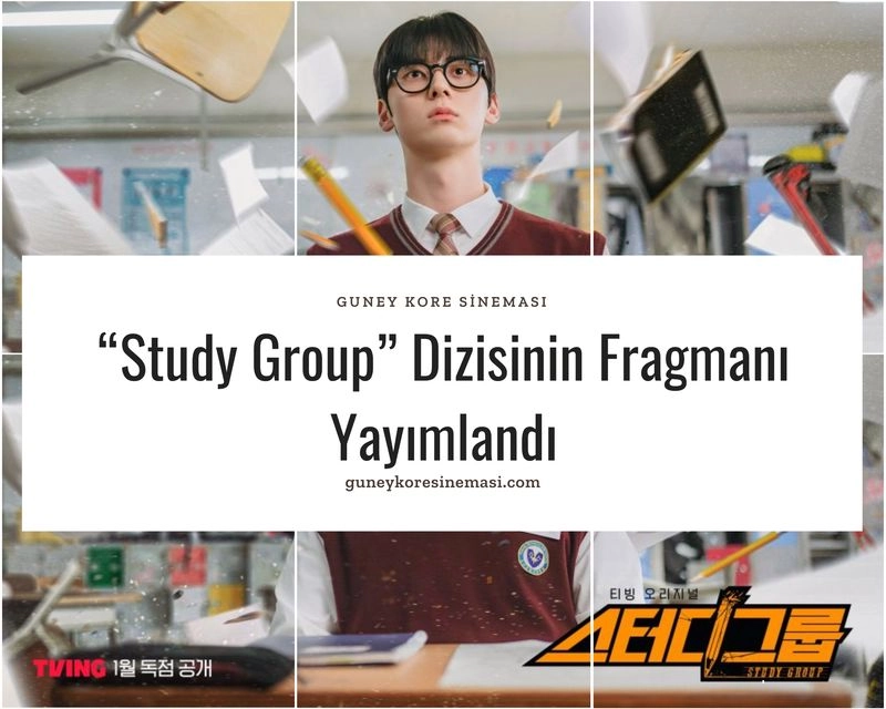 “Study Group” Dizisinin Fragmanı Yayımlandı