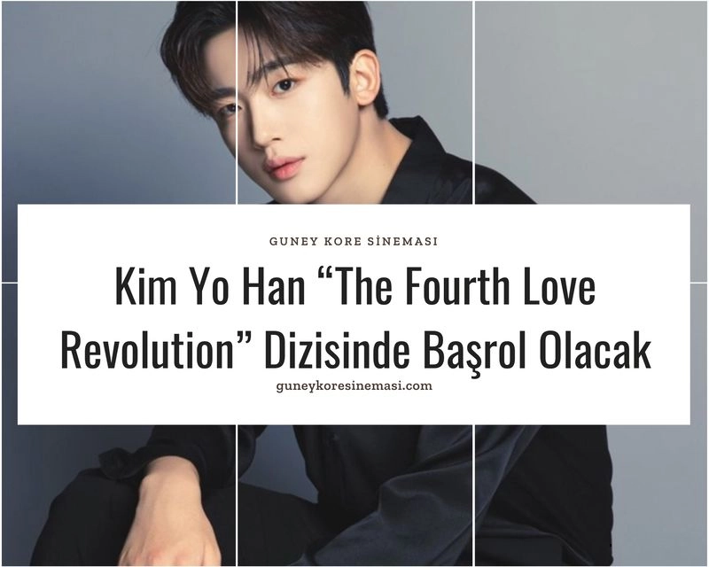 Kim Yo Han “The Fourth Love Revolution” Dizisinde Başrol Olacak