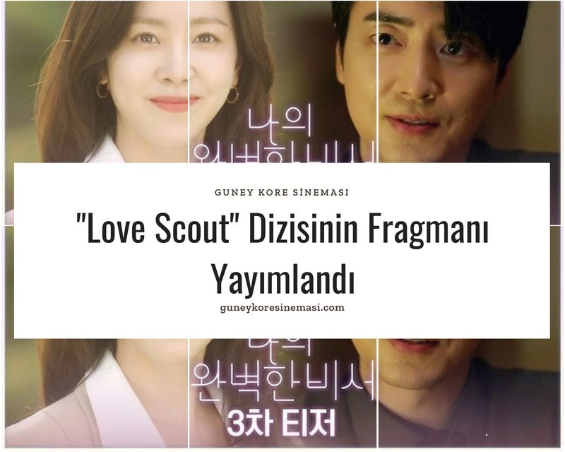 "Love Scout" Dizisinin Fragmanı Yayımlandı