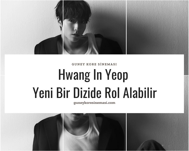 Hwang In Yeop Yeni Bir Dizide Rol Alabilir
