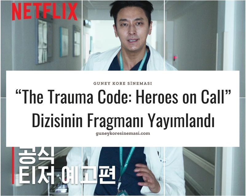 “The Trauma Code: Heroes on Call” Dizisinin Fragmanı Yayımlandı