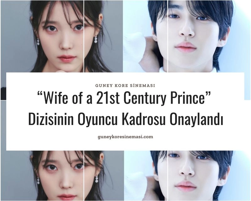 “Wife of a 21st Century Prince” Dizisinin Oyuncu Kadrosu Onaylandı