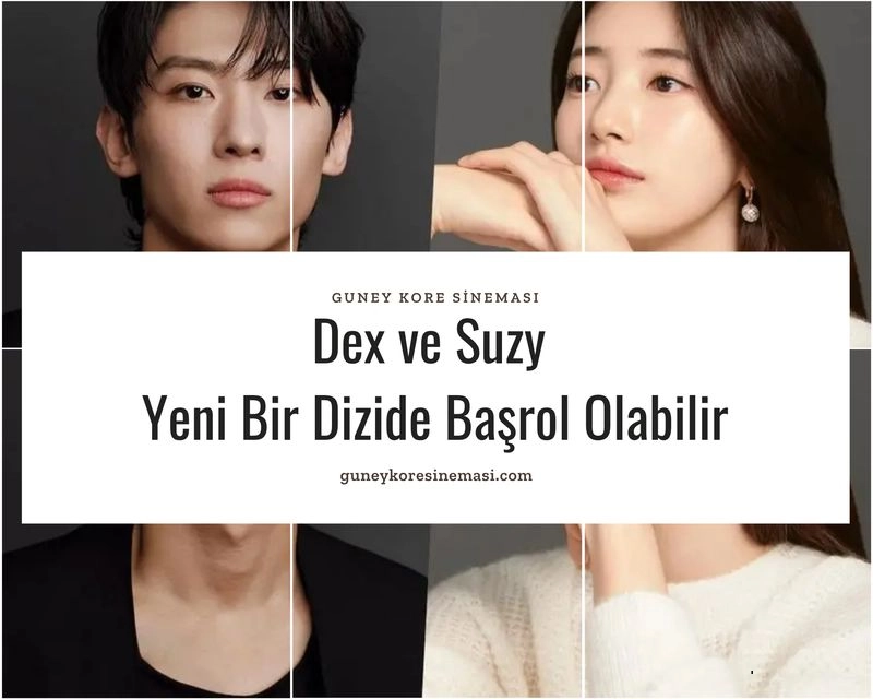 Dex ve Suzy Yeni Bir Dizide Başrol Olabilir