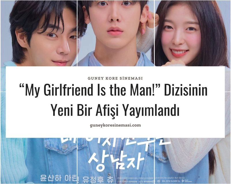 “My Girlfriend Is the Man!” Dizisinin Yeni Bir Afişi Yayımlandı