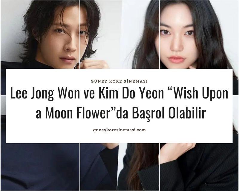 Lee Jong Won ve Kim Do Yeon “Wish Upon  a Moon Flower”da Başrol Olabilir