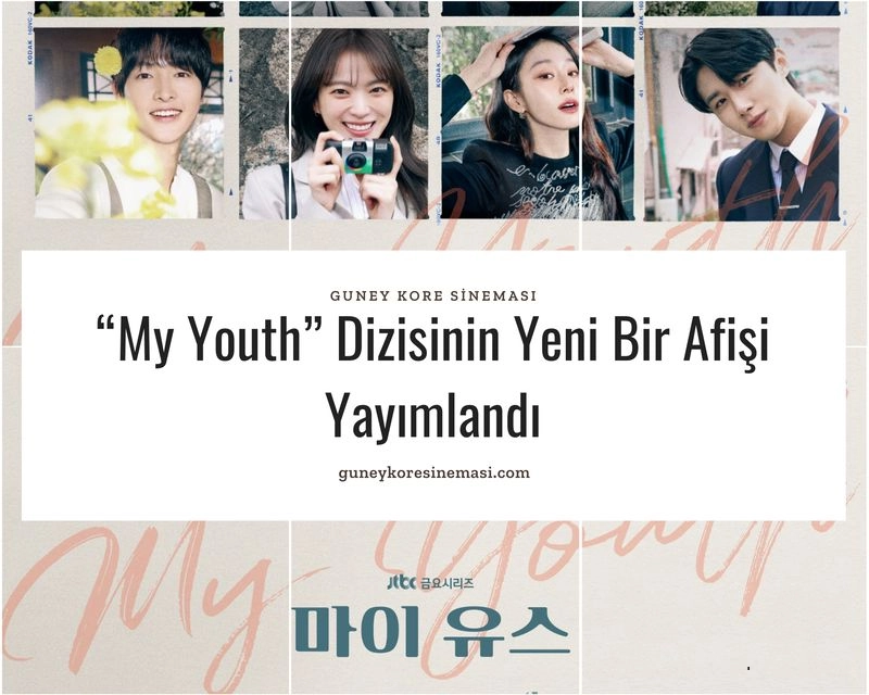 “My Youth” Dizisinin Yeni Bir Afişi Yayımlandı