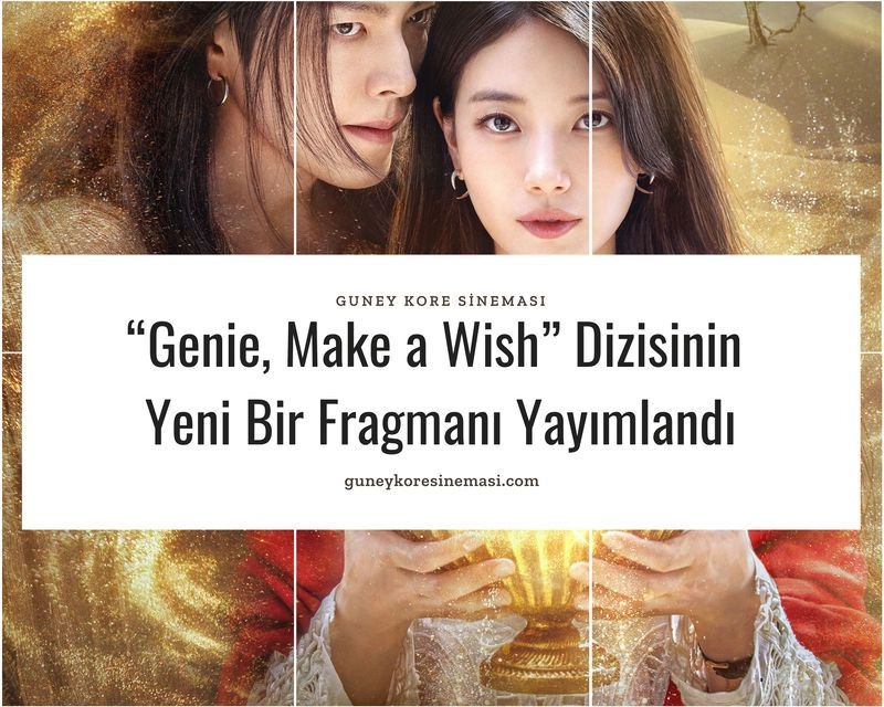 “Genie, Make a Wish” Dizisinin Yeni Bir Fragmanı Yayımlandı