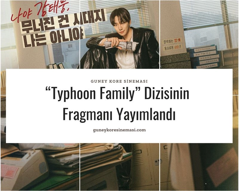 “Typhoon Family” Dizisinin Fragmanı Yayımlandı