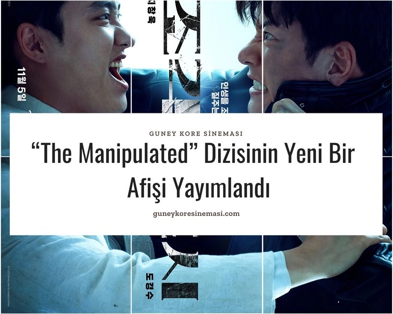 “The Manipulated” Dizisinin Yeni Bir Afişi Yayımlandı