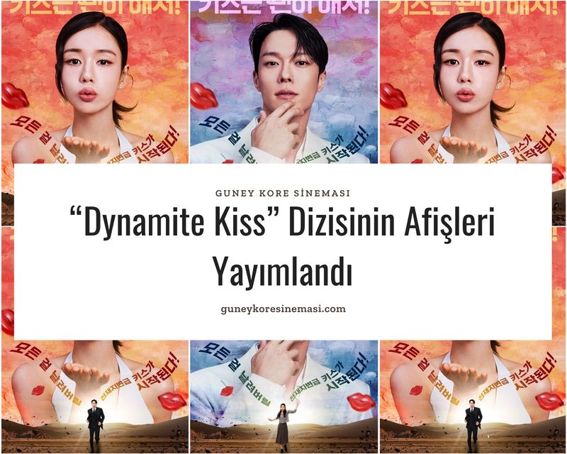 “Dynamite Kiss” Dizisinin Afişleri Yayımlandı