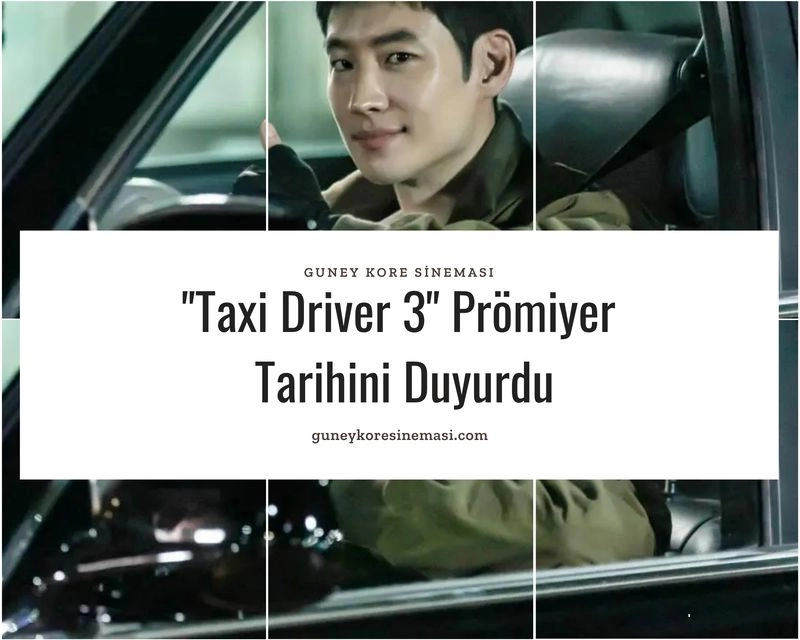 "Taxi Driver 3" Prömiyer Tarihini Duyurdu