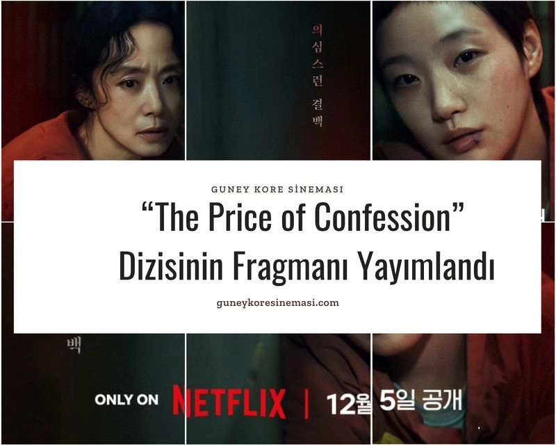 "The Price of Confession" Dizisinin Yeni Bir Fragmanı Yayımlandı