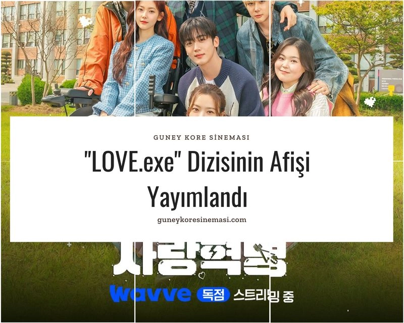 "LOVE.exe" Dizisinin Afişi  Yayımlandı