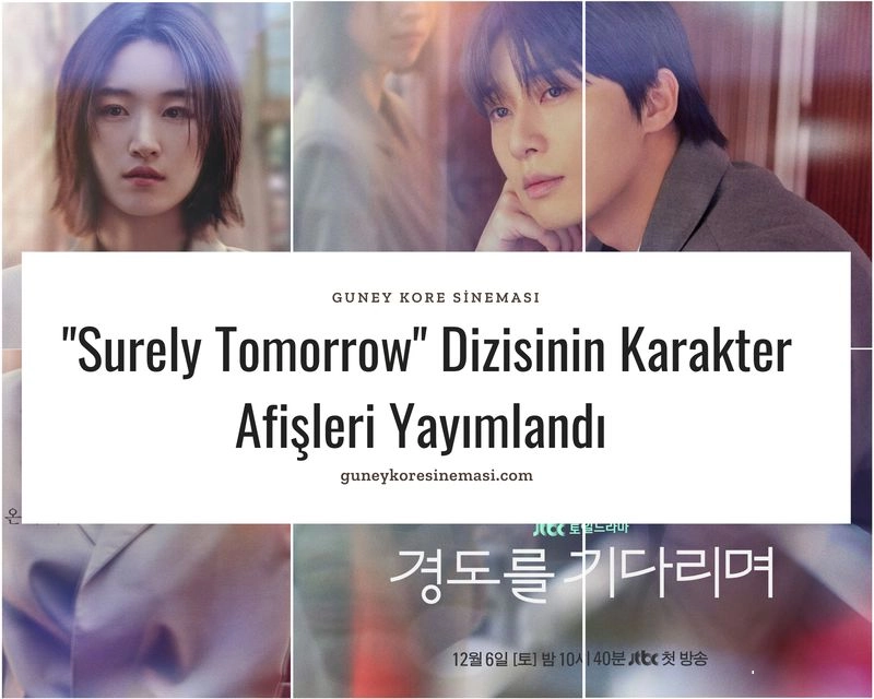 "Surely Tomorrow" Dizisinin Karakter Afişleri Yayımlandı