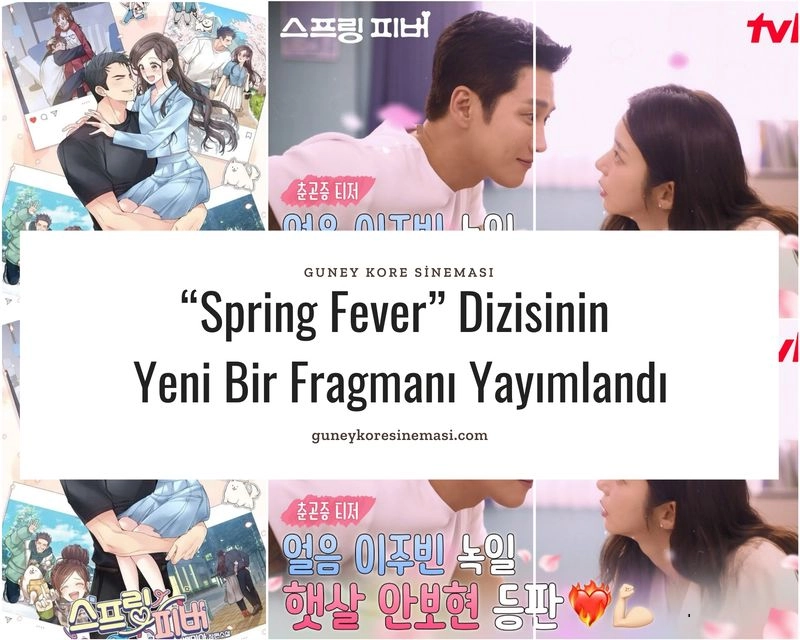 “Spring Fever” Dizisinin Yeni Bir Fragmanı Yayımlandı