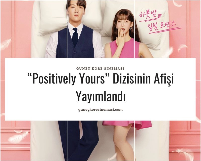 “Positively Yours” Dizisinin Afişi Yayımlandı