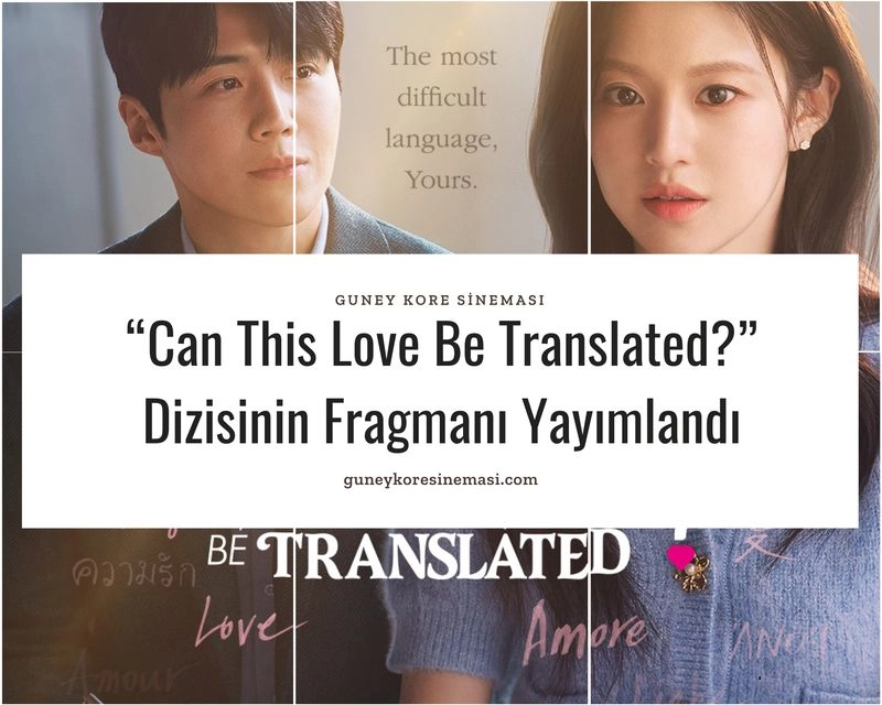 “Can This Love Be Translated?” Dizisinin Fragmanı Yayımlandı