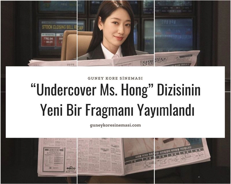 “Undercover Ms. Hong” Dizisinin Yeni Bir Fragmanı Yayımlandı