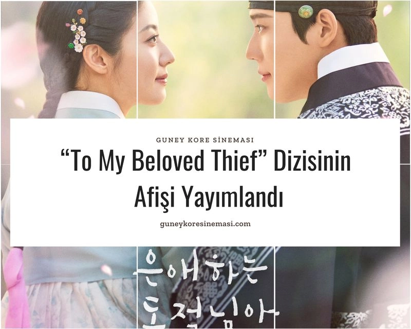 “To My Beloved Thief” Dizisinin Afişi Yayımlandı