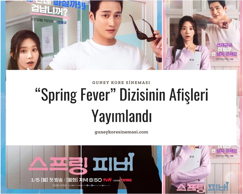 “Spring Fever” Dizisinin Afişleri Yayımlandı