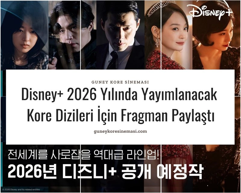 Disney+ 2026 Yılında Yayımlanacak Kore Dizileri İçin Fragman Paylaştı