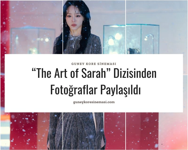 “The Art of Sarah” Dizisinden Fotoğraflar Paylaşıldı