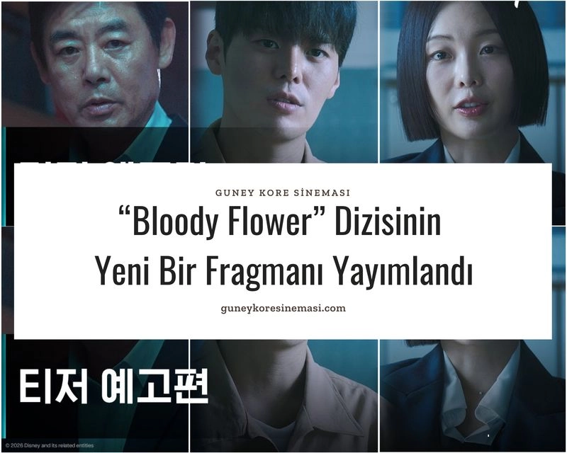 “Bloody Flower” Dizisinin Yeni Bir Fragmanı Yayımlandı
