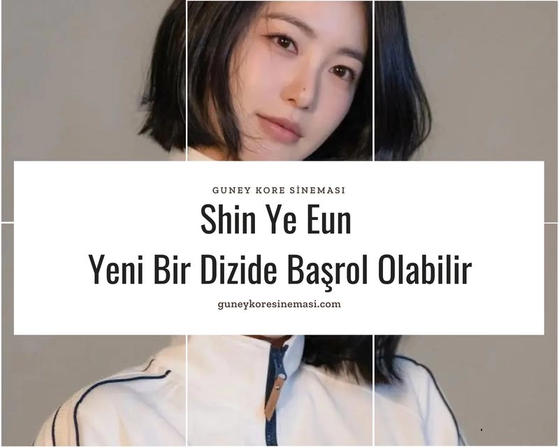Shin Ye Eun Yeni Bir Dizide Başrol Olabilir