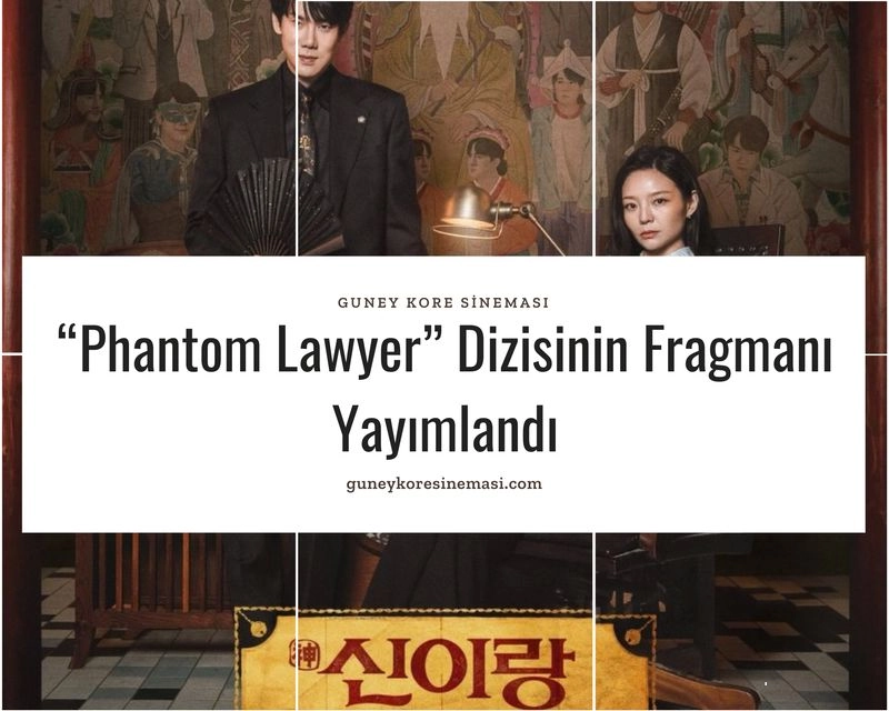 “Phantom Lawyer” Dizisinin Fragmanı Yayımlandı