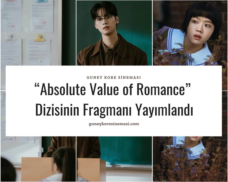 “Absolute Value of Romance” Dizisinin Fragmanı Yayımlandı