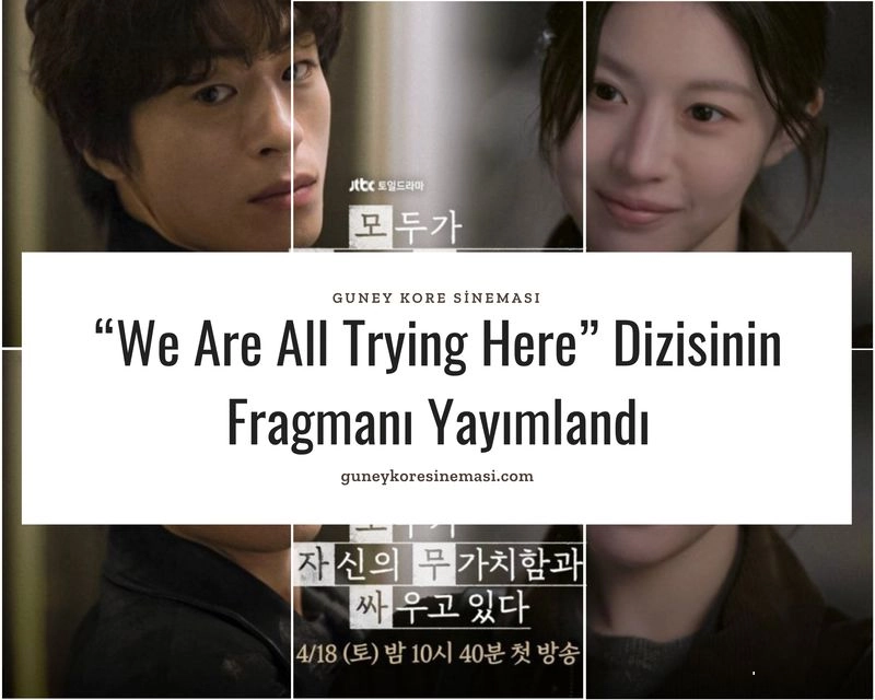 “We Are All Trying Here” Dizisinin Fragmanı Yayımlandı