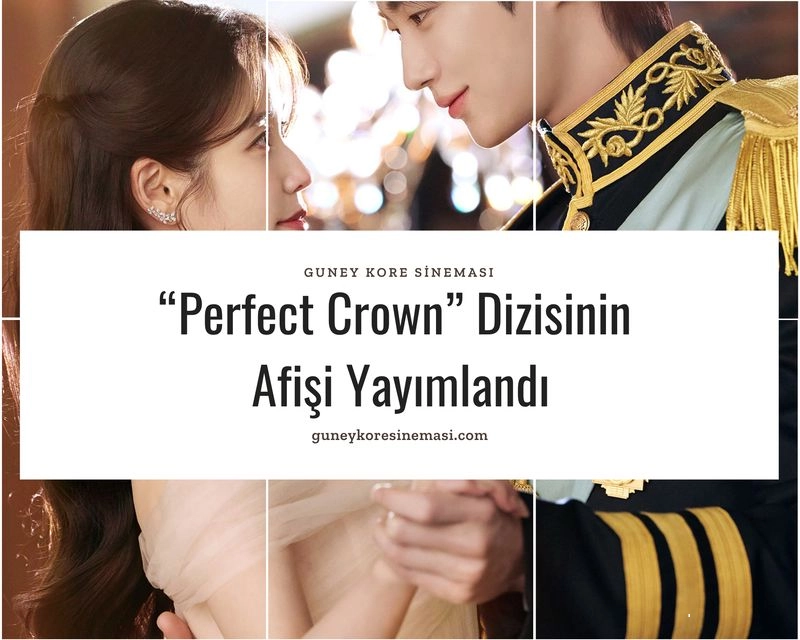 “Perfect Crown” Dizisinin Afişi Yayımlandı
