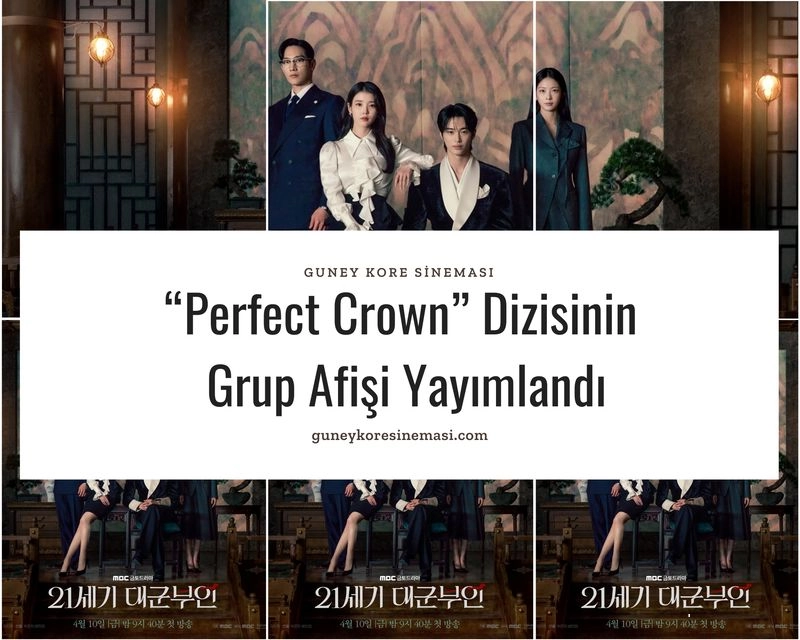 “Perfect Crown” Dizisinin Grup Afişi Yayımlandı