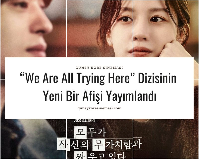 “We Are All Trying Here” Dizisinin Yeni Bir Afişi Yayımlandı