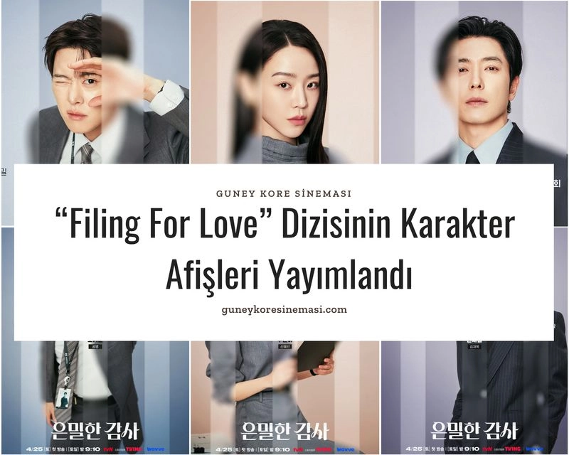 “Filing For Love” Dizisinin Karakter Afişleri Yayımlandı