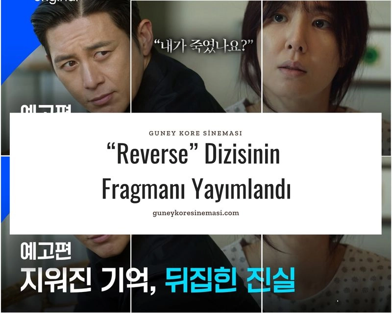 “Reverse” Dizisinin Fragmanı Yayımlandı