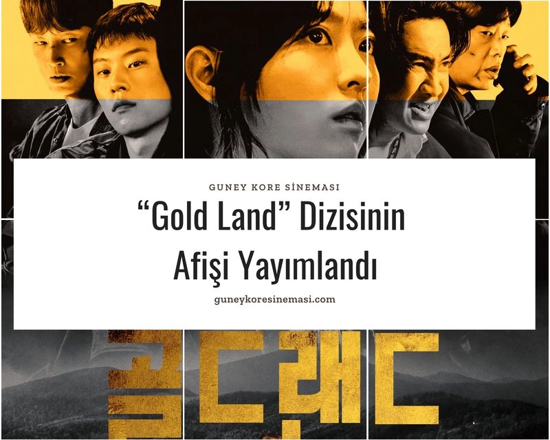 “Gold Land” Dizisinin Afişi Yayımlandı