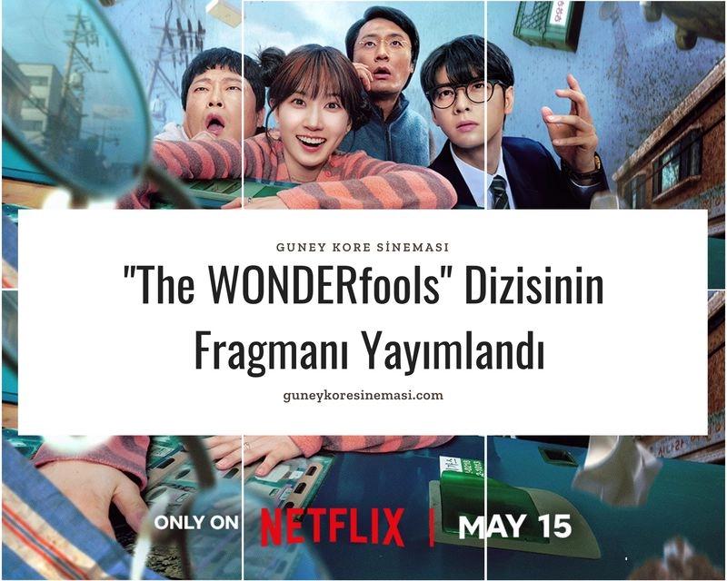 "The WONDERfools" Dizisinin Fragmanı Yayımlandı