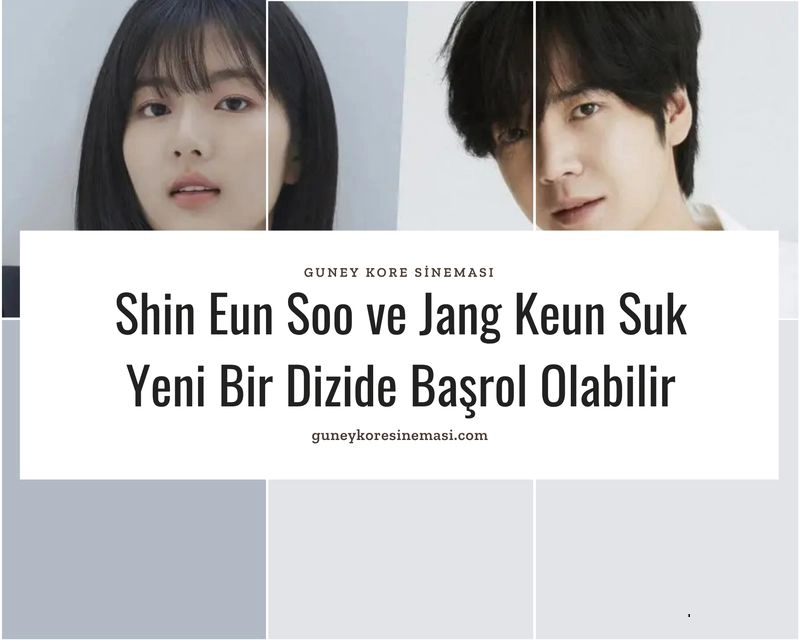 Shin Eun Soo ve Jang Keun Suk Yeni Bir Dizide Başrol Olabilir