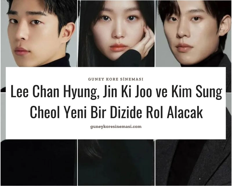 Lee Chan Hyung, Jin Ki Joo ve Kim Sung Cheol Yeni Bir Dizide Rol Alacak