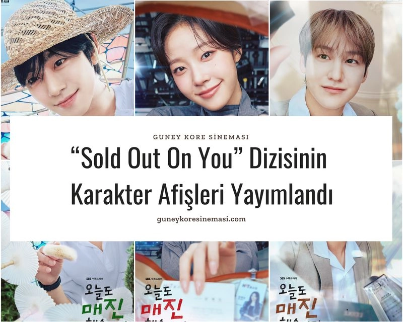 “Sold Out On You” Dizisinin Karakter Afişleri Yayımlandı