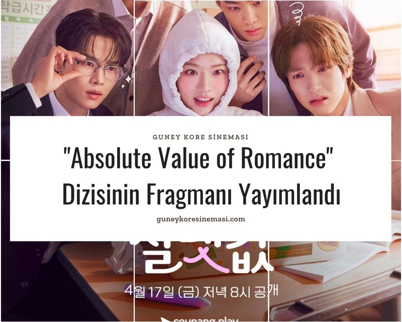 "Absolute Value of Romance" Dizisinin Fragmanı Yayımlandı