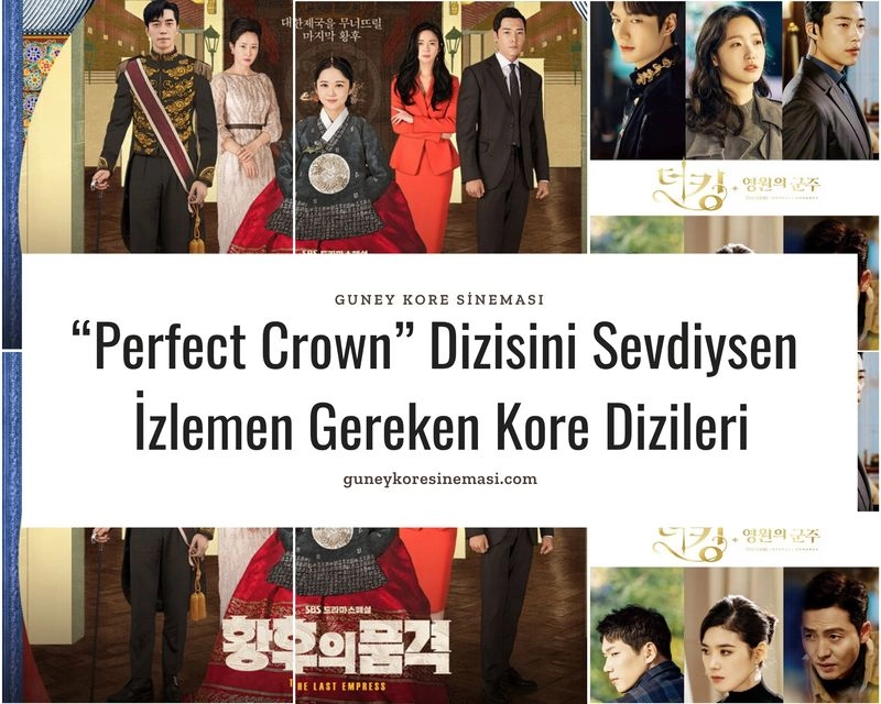 “Perfect Crown” Dizisini Sevdiysen İzlemen Gereken Kore Dizileri