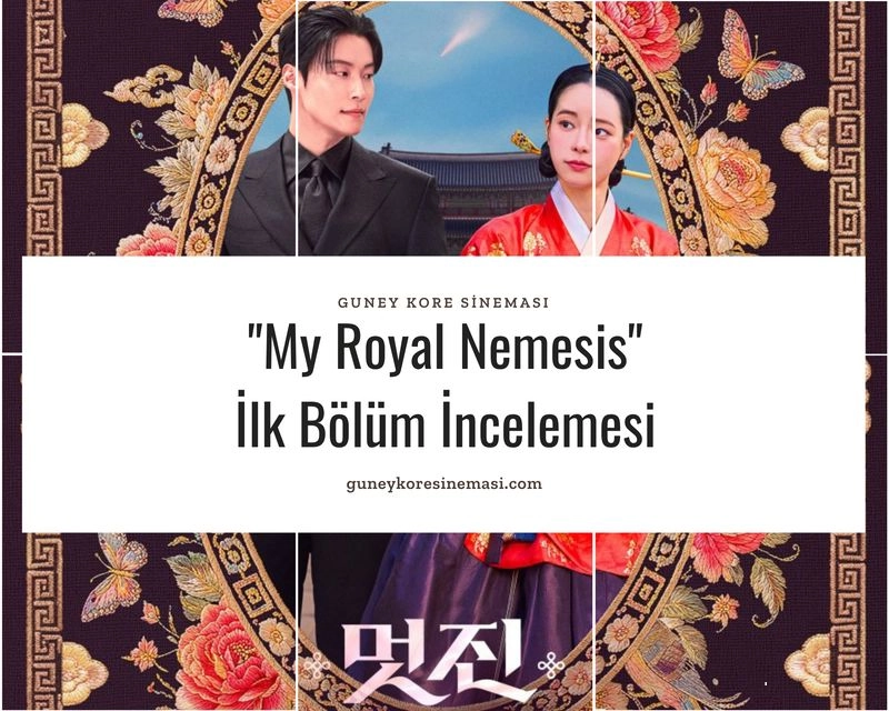 "My Royal Nemesis" İlk Bölüm İncelemesi