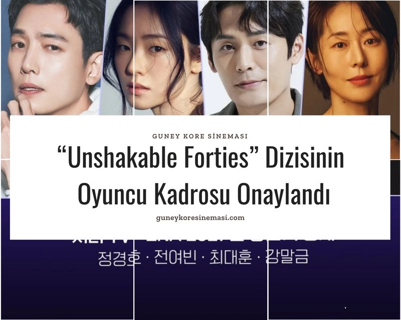 “Unshakable Forties” Dizisinin Oyuncu Kadrosu Onaylandı