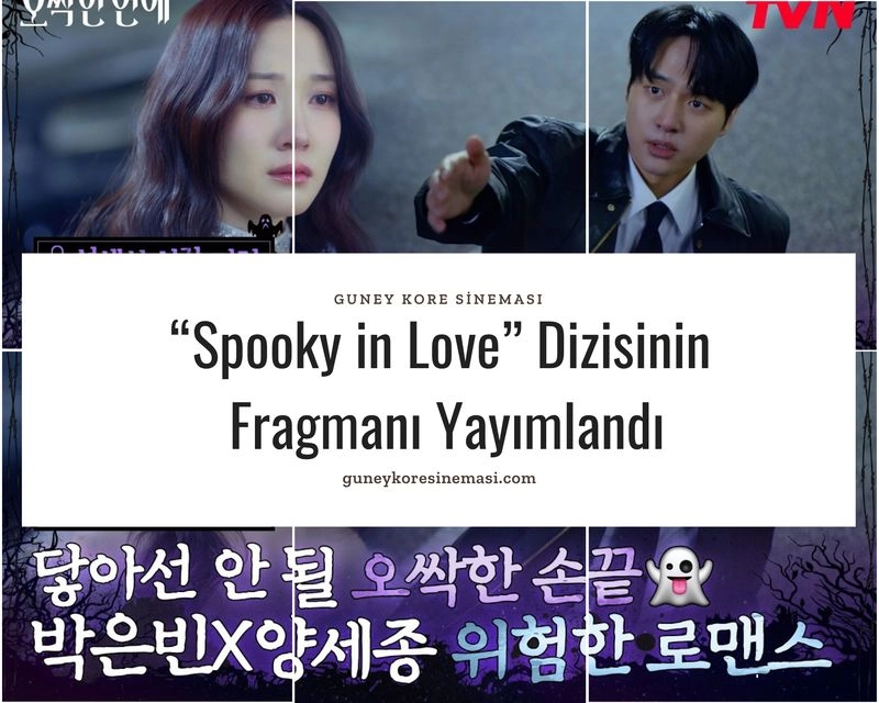 “Spooky in Love” Dizisinin Fragmanı Yayımlandı