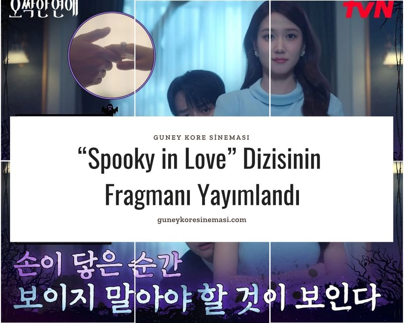 “Spooky in Love” Dizisinin Fragmanı Yayımlandı