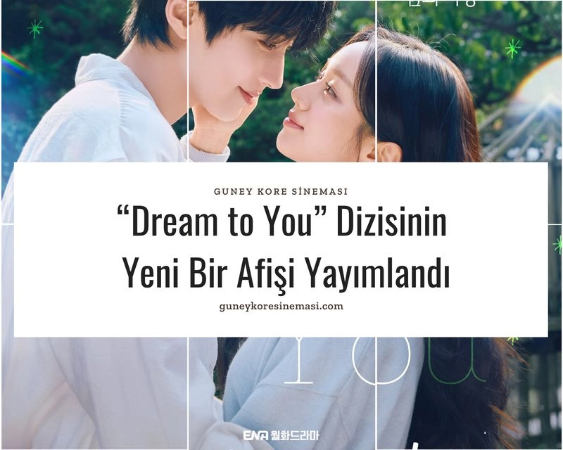 “Dream to You” Dizisinin Yeni Bir Afişi Yayımlandı